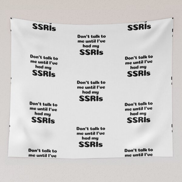 Item preview, Don't talk to me until I've had my SSRIs. designed and sold by brodidudie.