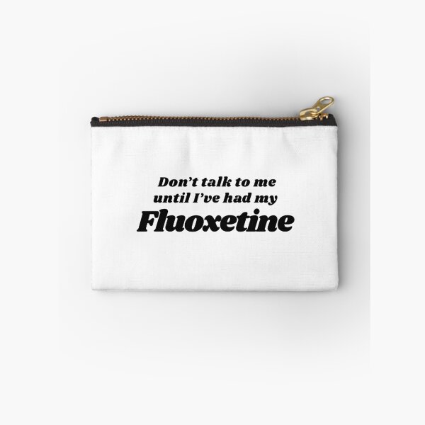 Item preview, Don't talk to me until I've had my Fluoxetine Cute quirky medication positive message designed and sold by brodidudie.