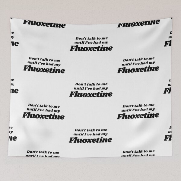 Item preview, Don't talk to me until I've had my Fluoxetine Cute quirky medication positive message designed and sold by brodidudie.