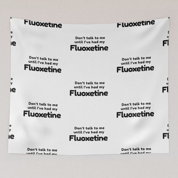 Item preview, Don't talk to me until I've had my Fluoxetine Cute quirky medication positive message designed and sold by brodidudie.