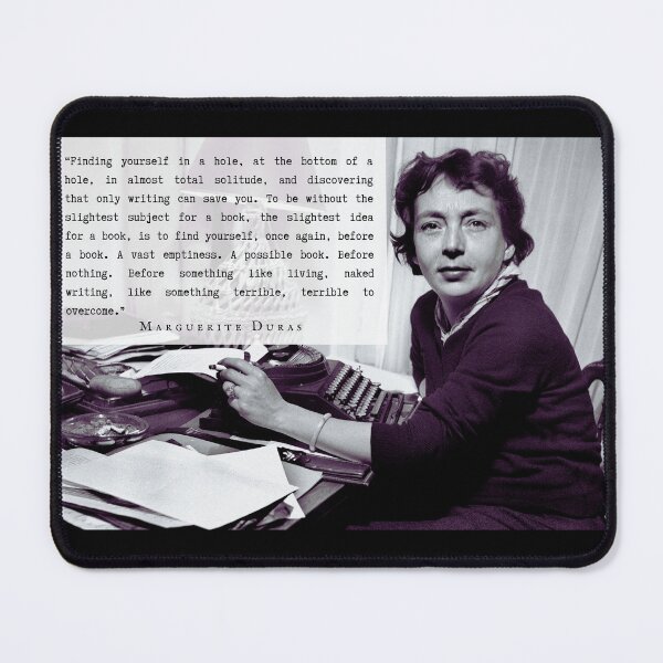 Item preview, Marguerite Duras quote: “Finding yourself in a hole, at the bottom of a hole, in almost total solitude, and discovering that only writing can save you..." designed and sold by artbleed.