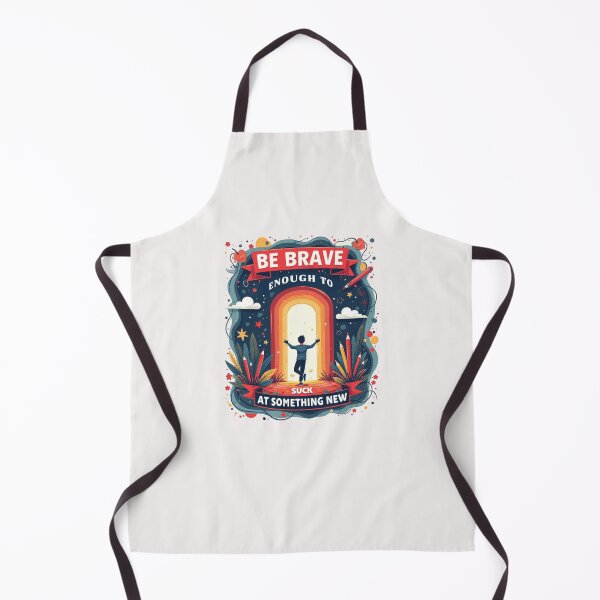 Item preview, Be Brave Enough to Suck at Something New designed and sold by goingoncetwice.