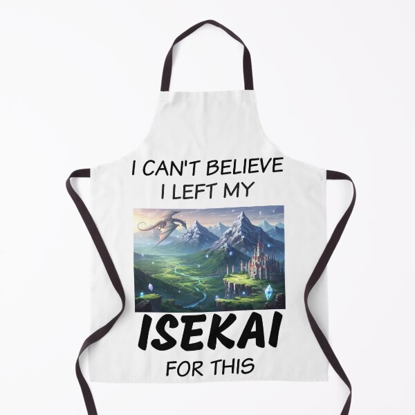 Item preview, I Can’t Believe I Left My Isekai - Funny Fantasy Anime Joke designed and sold by Born to Isekai.