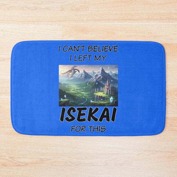 Item preview, I Can’t Believe I Left My Isekai - Funny Fantasy Anime Joke designed and sold by Born to Isekai.