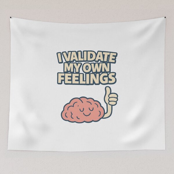 Item preview, I Validate My Own Feelings designed and sold by inkNext.