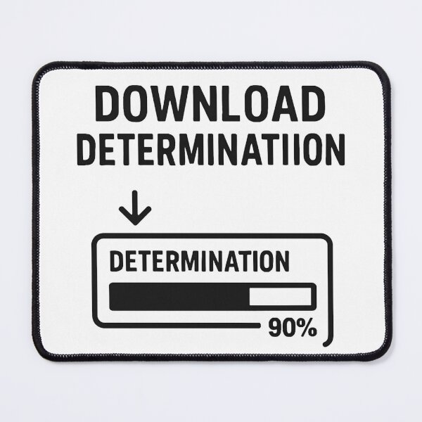 Item preview, DOWNLOAD DETERMINATION designed and sold by TheWonkyEaselCo.