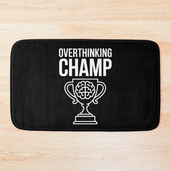 Item preview, Overthinking Champ designed and sold by SignumShop.