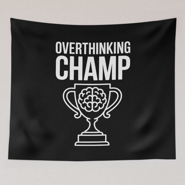 Item preview, Overthinking Champ designed and sold by SignumShop.