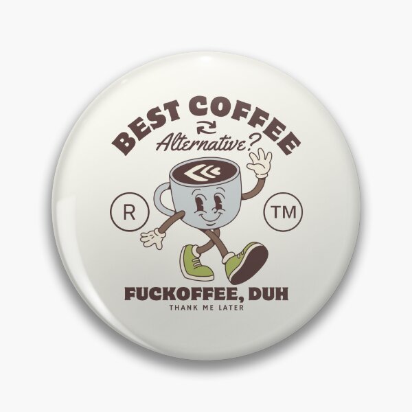 Item preview, Best coffee alternative ? Fuckoffee, duh designed and sold by Peerless-Prime.
