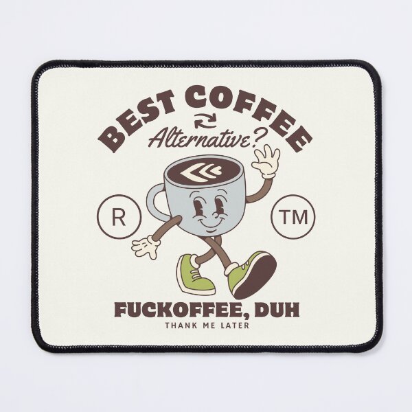Item preview, Best coffee alternative ? Fuckoffee, duh designed and sold by Peerless-Prime.