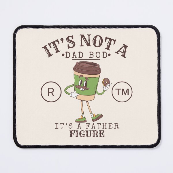 Item preview, It's not a dad bod it's a father figure designed and sold by Peerless-Prime.