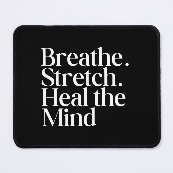 Item preview, Breathe Stretch Heal the Mind – Minimalist Wellness designed and sold by SWETA HALDER.