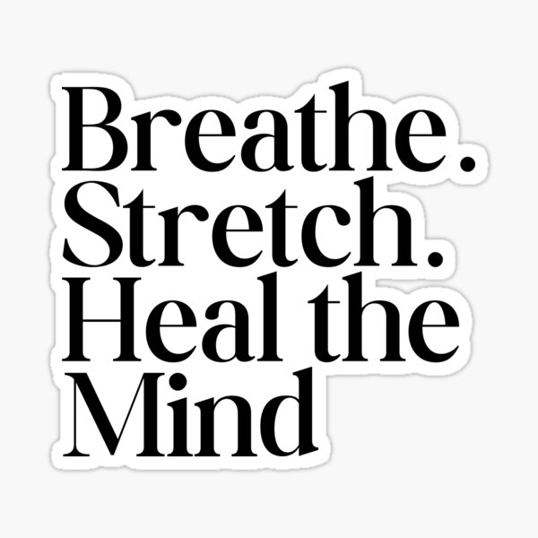Item preview, Breathe Stretch Heal the Mind – Minimalist Wellness designed and sold by SWETA HALDER.
