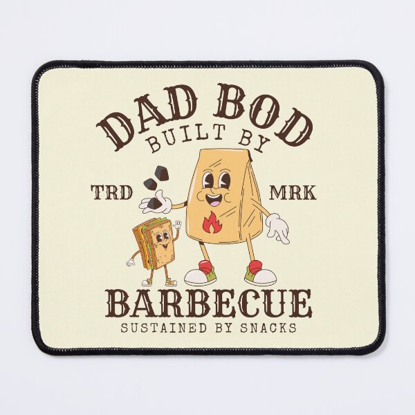 Item preview, Dad bod: built by barbecue, sustained by snacks (it's not a dad bod it's a father figure) designed and sold by Peerless-Prime.