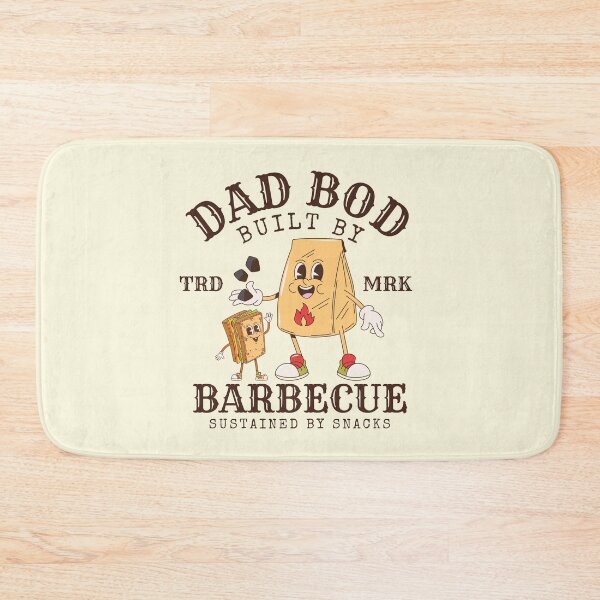 Item preview, Dad bod: built by barbecue, sustained by snacks (it's not a dad bod it's a father figure) designed and sold by Peerless-Prime.
