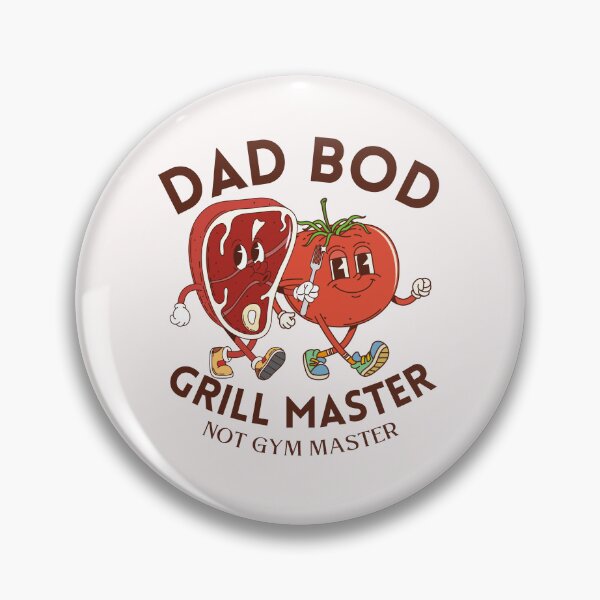 Item preview, Dad bod: grill master not gym master (it's not a dad bod it's a father figure) designed and sold by Peerless-Prime.