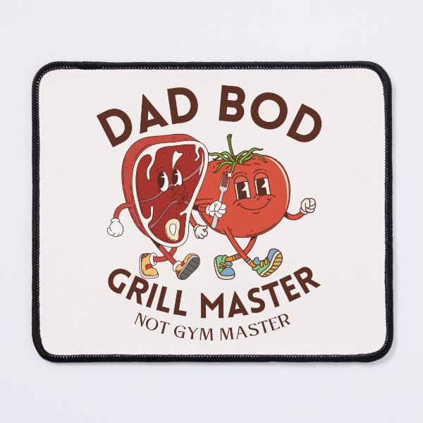 Item preview, Dad bod: grill master not gym master (it's not a dad bod it's a father figure) designed and sold by Peerless-Prime.