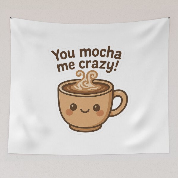 Item preview, You mocha me crazy! designed and sold by Felt & Spoken.