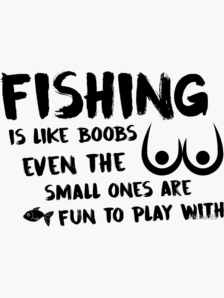 Fishing Is Like Sex Sticker starting at $4.99 