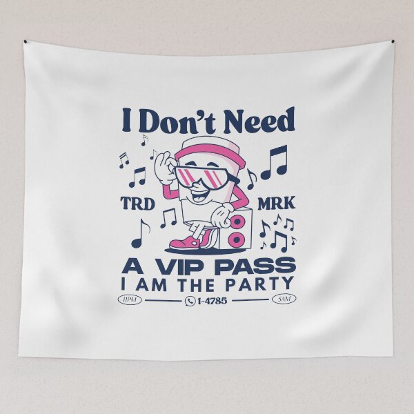 Item preview, I don't need a VIP pass, I am the party (party animal) designed and sold by Peerless-Prime.