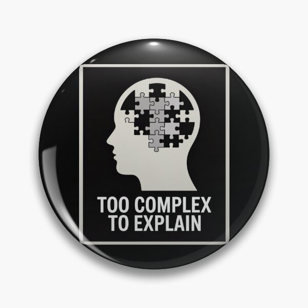 Item preview, Too Complex to Explain designed and sold by SignumShop.