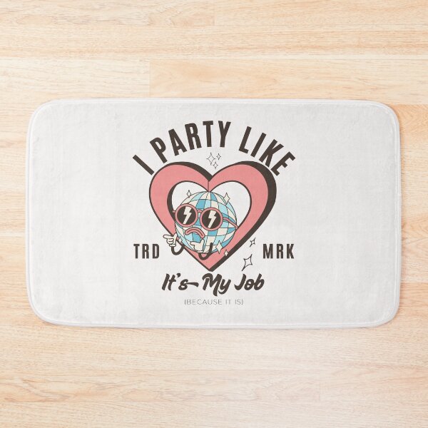 Item preview, I party like it's my job, because it is (party animal) designed and sold by Peerless-Prime.