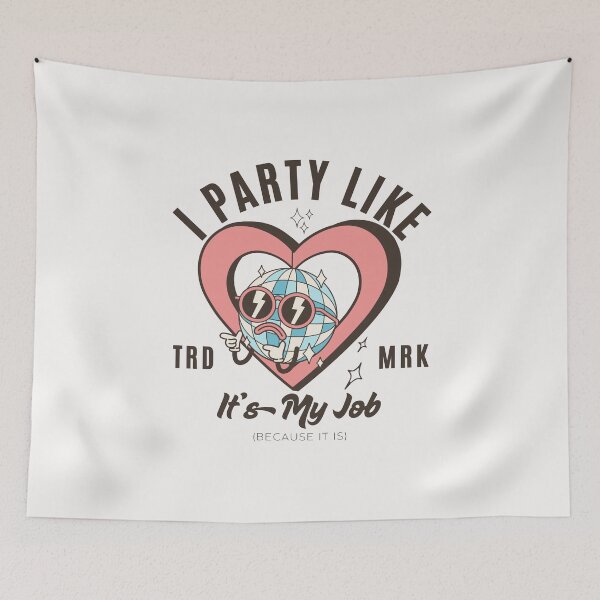 Item preview, I party like it's my job, because it is (party animal) designed and sold by Peerless-Prime.