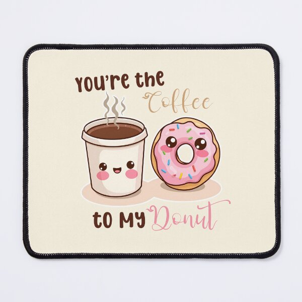 Item preview, You're the Coffee to My Donut, Funny Valentines Day designed and sold by stylishdzign.