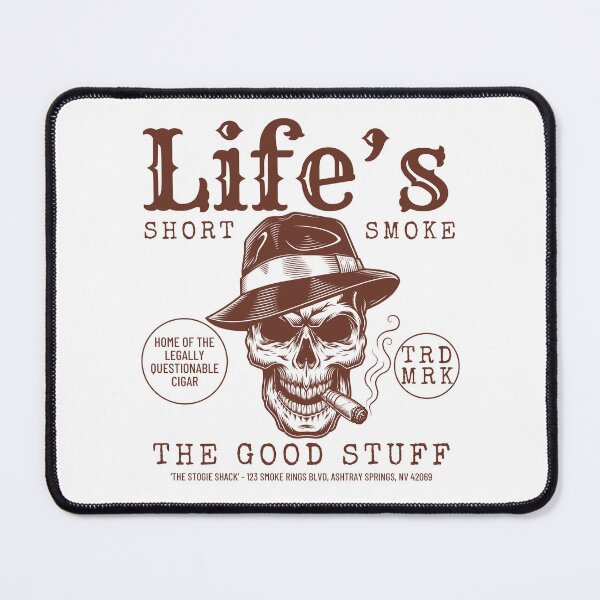 Item preview, Life's short, smoke the good stuff (Cigar and whiskey) designed and sold by Peerless-Prime.