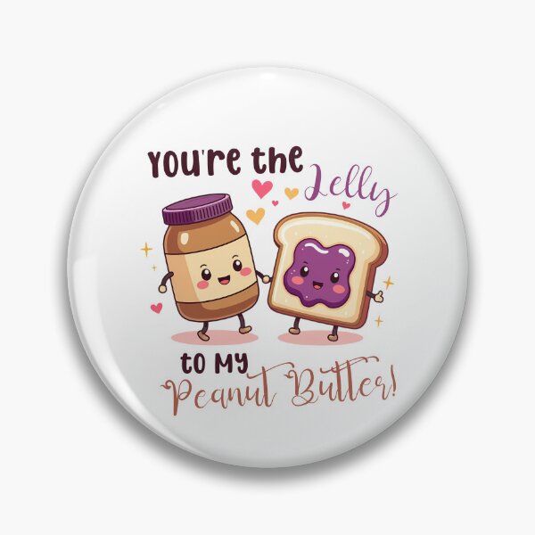Item preview, You're the Jelly to My Peanut Butter, Cute and Funny Valentine's Day  designed and sold by stylishdzign.