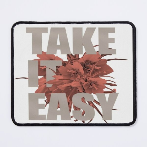 Item preview, beautiful take easy quote design designed and sold by NivyasArtistry.