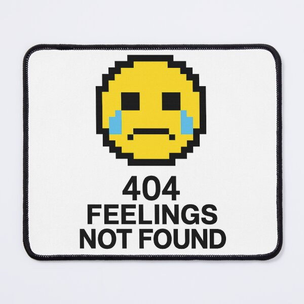 Item preview, 404 Feelings Not Found - Comical and Sarcastic Statement designed and sold by Coolverce.