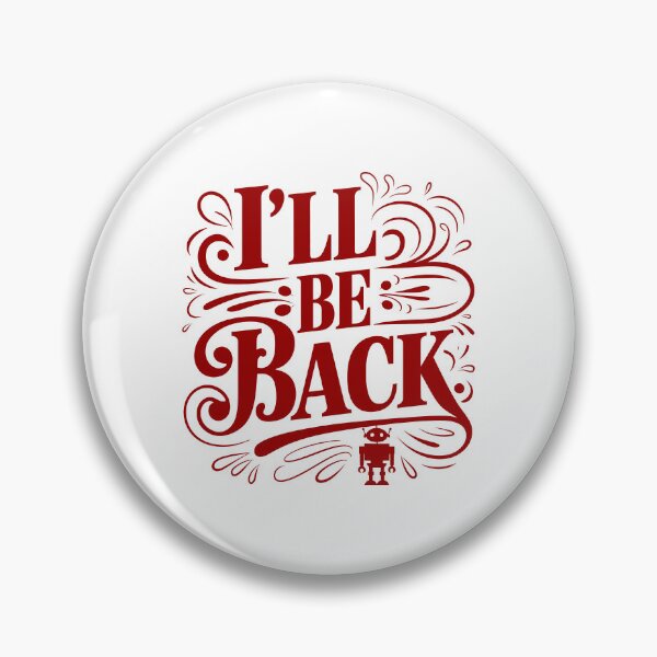 Item preview, I’ll Be Back – Bold Red Retro Quote Design designed and sold by SohaTrends.