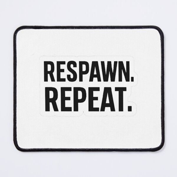 Item preview, Respawn Repeat - Minimal Gamer Phrase designed and sold by pommyyark.