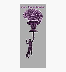 No Brainer Photographic Print