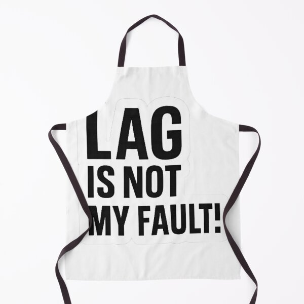 Item preview, Lag Is Not My Fault - Gamer Sarcasm Shirt designed and sold by pommyyark.