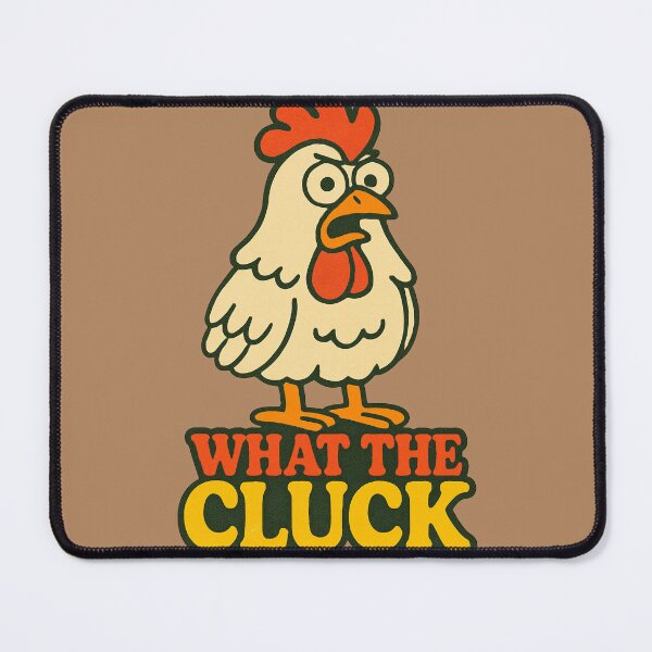 Item preview, What the Cluck designed and sold by FrictionMaxxing.