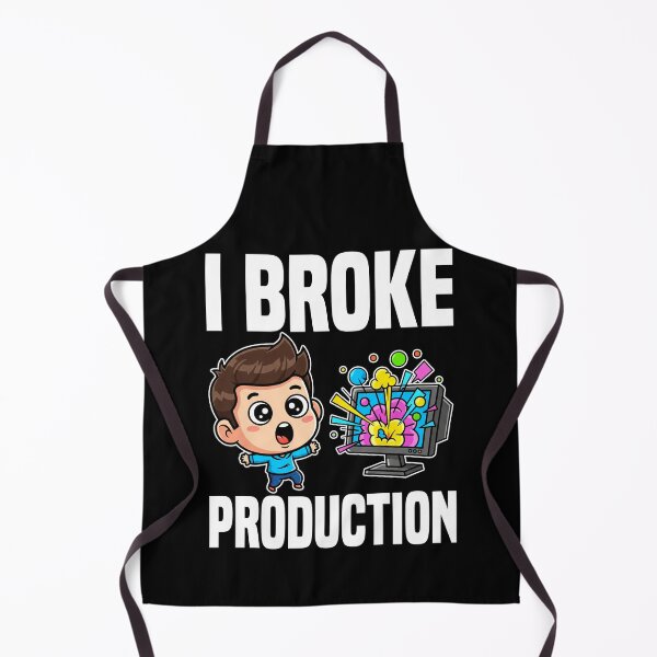 Item preview, I BROKE PRODUCTION - PROGRAMMER GIFT designed and sold by KEF Custom.