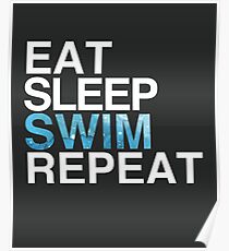 Eat Sleep Swim Repeat Poster