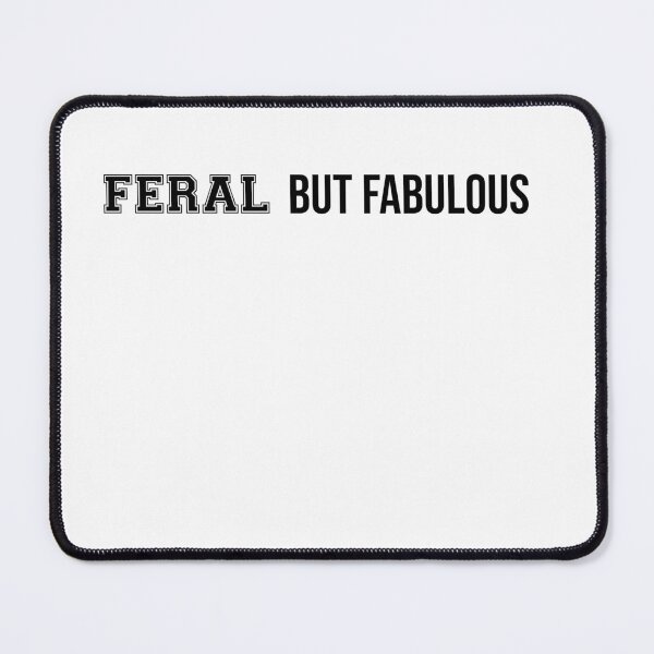 Item preview, Bold & Fabulous – Hilarious Feral Quote Design designed and sold by Confuzz1ed.