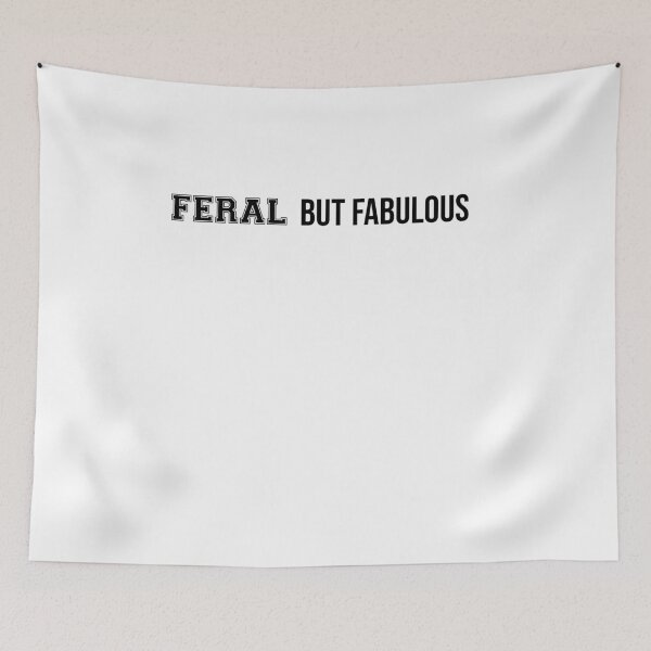 Item preview, Bold & Fabulous – Hilarious Feral Quote Design designed and sold by Confuzz1ed.