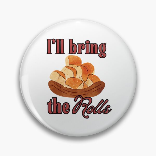 Item preview, I’ll bring the rolls! designed and sold by The Raw Wild Vibe.