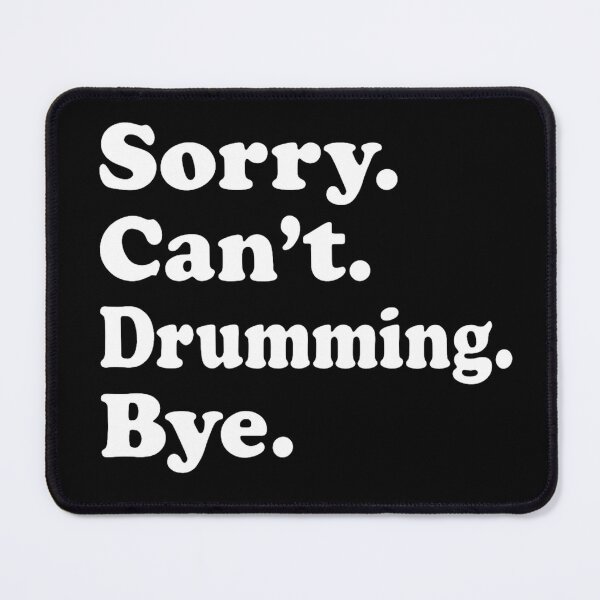 Item preview, Sorry Can't Drumming Bye Drummer Gift  designed and sold by musicianteez.