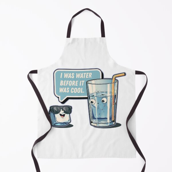 Item preview,  I was water before it was cool . designed and sold by ZimnyDran.