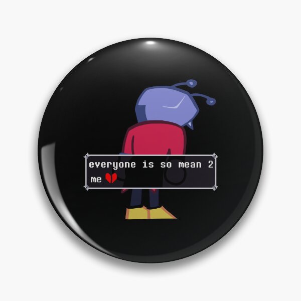 Item preview, Deltarune Tenna Everyone Is So Mean 2 Me designed and sold by Union-com.