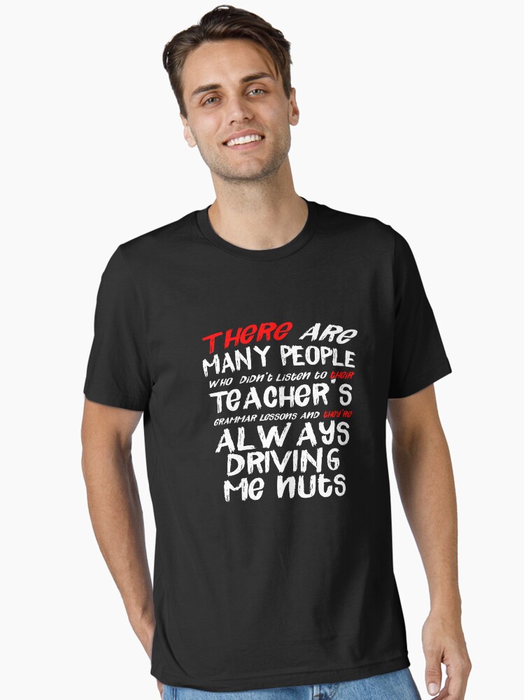 There Their They're Driving Me Nuts Funny Grammar T-Shirt