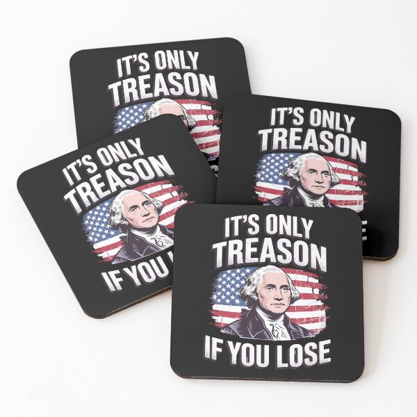Item preview, George Washington It's Only Treason If You Lose 4th Of July. designed and sold by BakeryDozen.