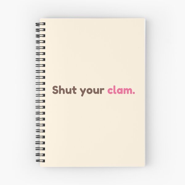Item preview, Shut Your Clam – Funny Sea Creature Quote Shirt designed and sold by KWkindwaves.