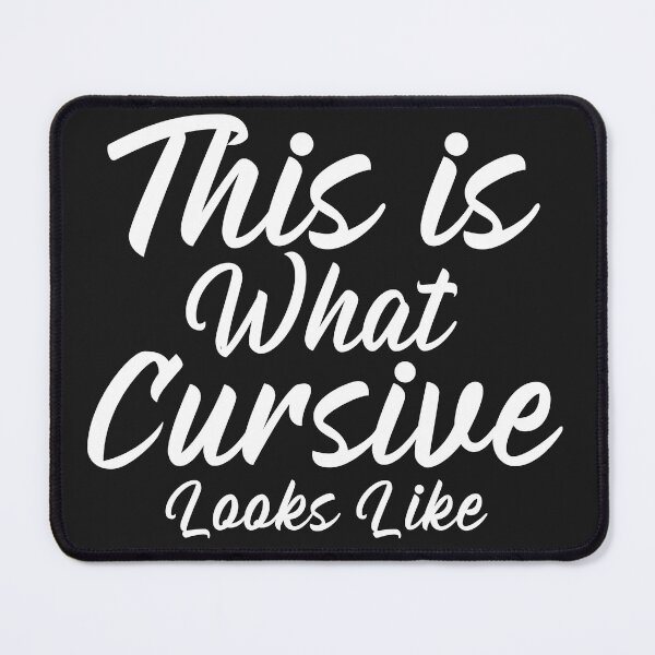 Item preview, This is what Cursive Looks Like designed and sold by Beverly Kempf.