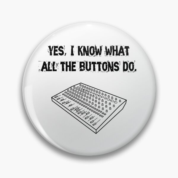 Item preview, "Yes, I know what the buttons do" designed and sold by AngrySoundGuy.
